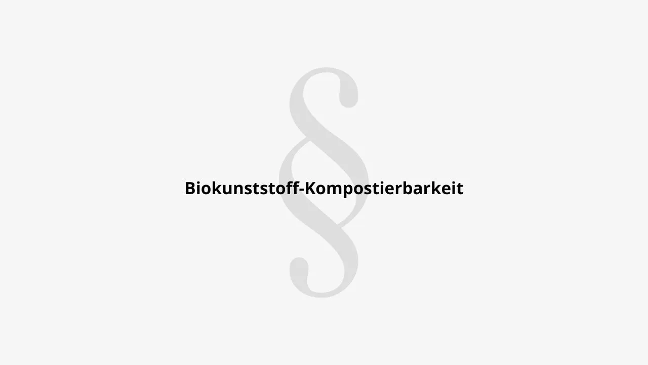 Biokunststoff-Kompostierbarkeit